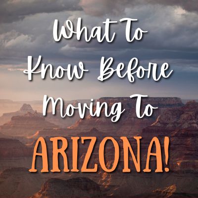 Photo of Arizona with the text "What To Know Before Moving To Arizona".